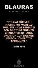 Tom Ford - Stil hat für mich nichts mit Mode zu tun.